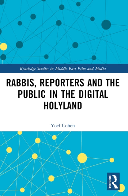 Rabbis, Reporters and the Public in the Digital Holyland