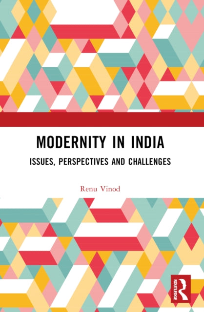 Modernity in India: Issues, Perspectives and Challenges