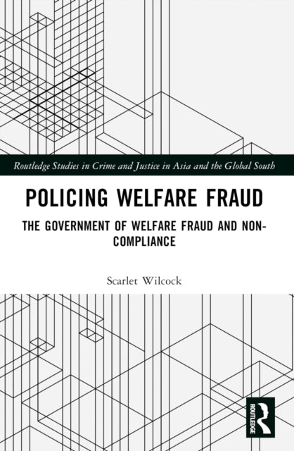 Policing Welfare Fraud: The Government of Welfare Fraud and Non-Compliance