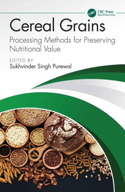 Cereal Grains: Processing Methods for Preserving Nutritional Value