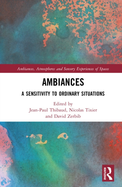 Ambiances: A Sensitivity to Ordinary Situations