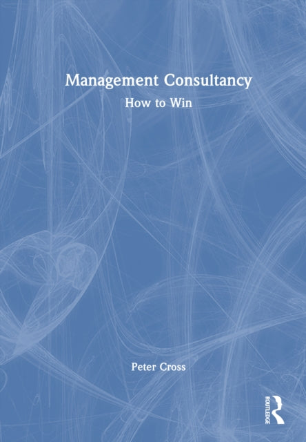 Management Consultancy: How to Win