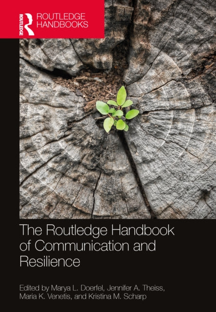The Routledge Handbook of Communication and Resilience