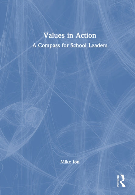 Values in Action: A Compass for School Leaders