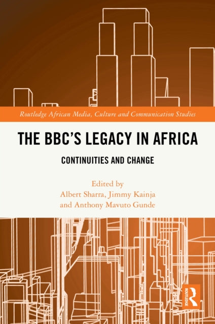 The BBC's Legacy in Africa: Continuities and Change