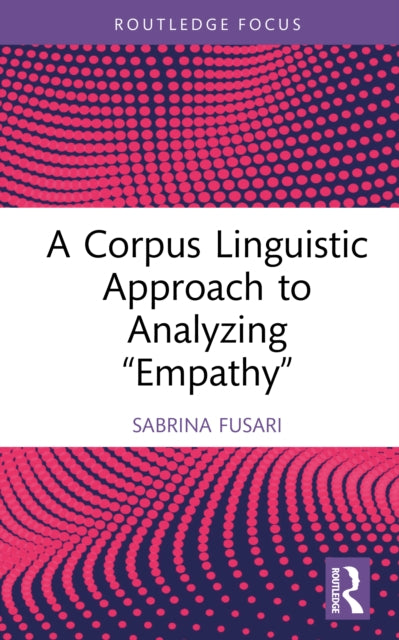 A Corpus Linguistic Approach to Analyzing "Empathy"