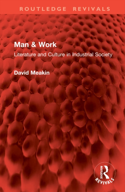 Man & Work: Literature and Culture in Industrial Society
