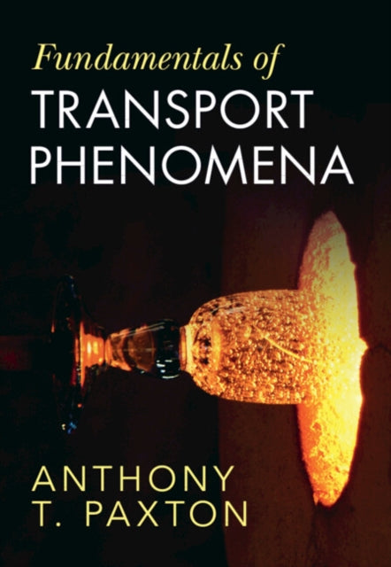 Fundamentals of Transport Phenomena