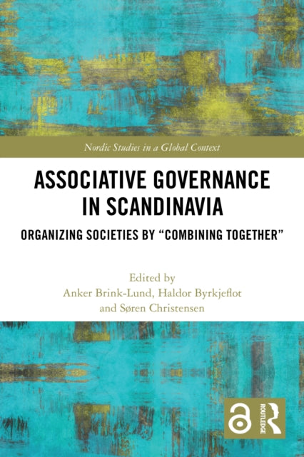 Associative Governance in Scandinavia: Organizing Societies by “Combining Together”