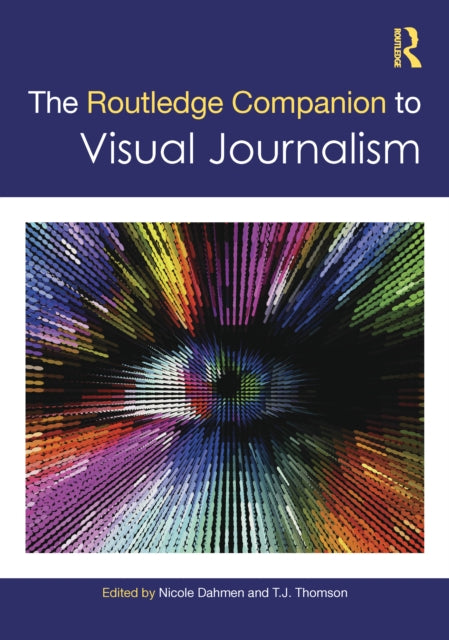 The Routledge Companion to Visual Journalism