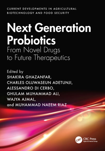 Next Generation Probiotics: From Novel Drugs to Future Therapeutics