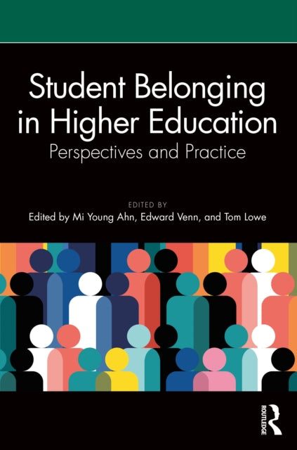 Student Belonging in Higher Education: Perspectives and Practice