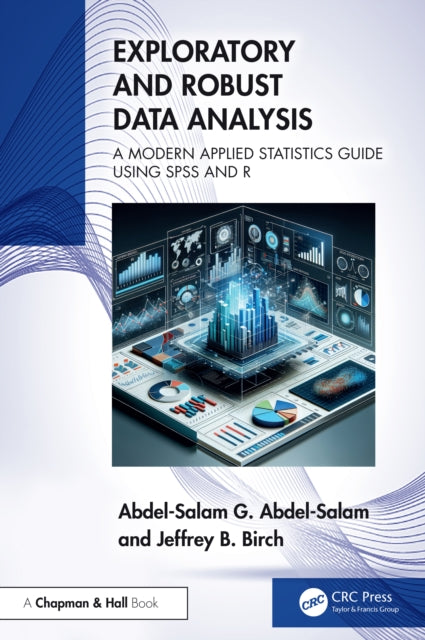 Exploratory and Robust Data Analysis: A Modern Applied Statistics Guide Using SPSS and R