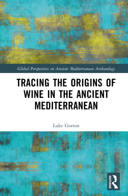 Tracing the Origins of Wine in the Ancient Mediterranean