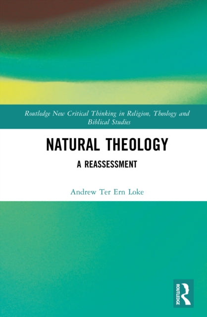 Natural Theology: A Reassessment