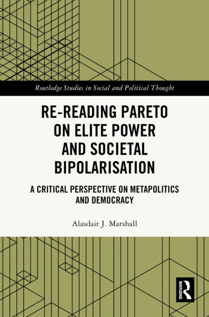 Re-Reading Pareto on Elite Power and Societal Bipolarisation: A Critical Perspective on Metapolitics and Democracy