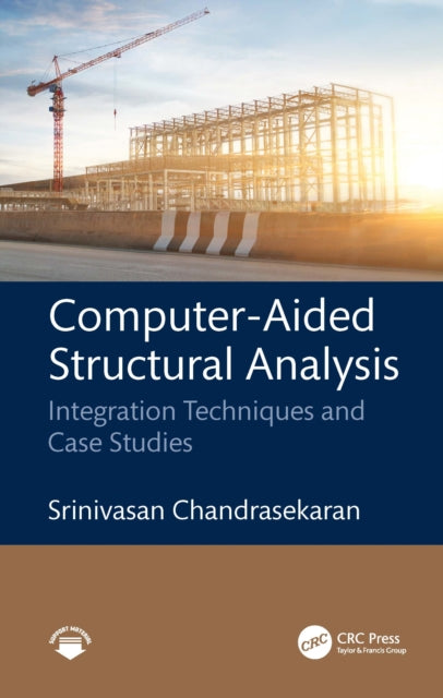 Computer-Aided Structural Analysis: Integration Techniques and Case Studies
