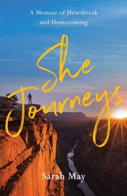 She Journeys: A Memoir of Heartbreak and Homecoming