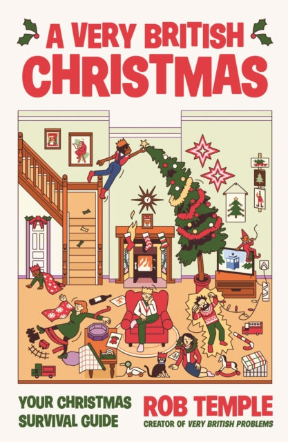 A Very British Christmas: The perfect festive gift: how to survive Christmas with your family, from the bestselling creator of Very British Problems