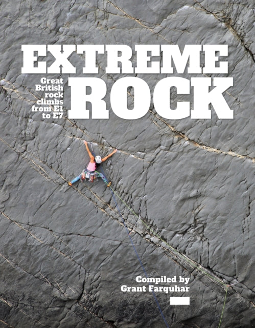 Extreme Rock: Great British rock climbs from E1 to E7