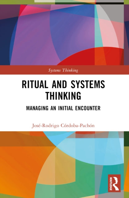 Ritual and Systems Thinking: Managing an Initial Encounter