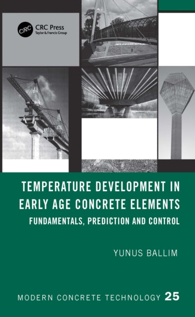 Temperature Development in Early Age Concrete Elements: Fundamentals, Prediction and Control