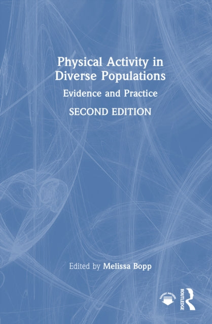 Physical Activity in Diverse Populations: Evidence and Practice