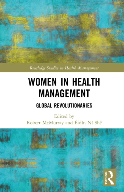 Women in Health Management: Global Revolutionaries