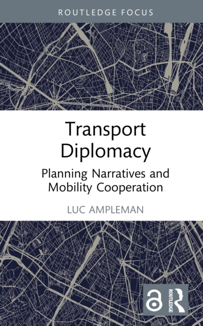 Transport Diplomacy: Planning Narratives and Mobility Cooperation