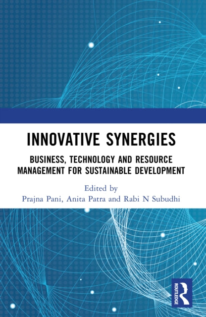 Innovative Synergies: Business, Agriculture, Technology and Resource Management for Sustainable Development