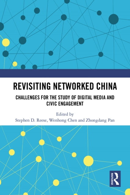 Revisiting Networked China: Challenges for the Study of Digital Media and Civic Engagement