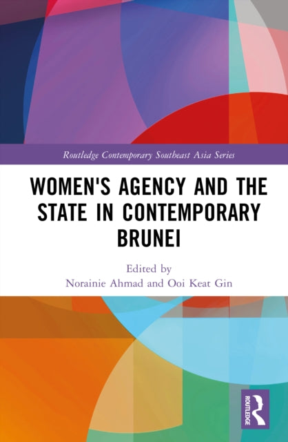 Women's Agency and the State in Contemporary Brunei