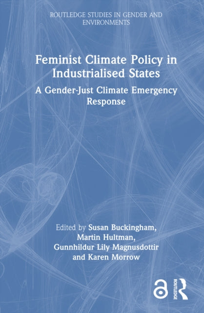Feminist Climate Policy in Industrialised States: A Gender-Just Climate Emergency Response
