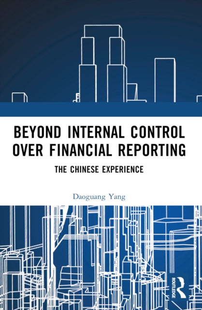 Beyond Internal Control over Financial Reporting: The Chinese Experience