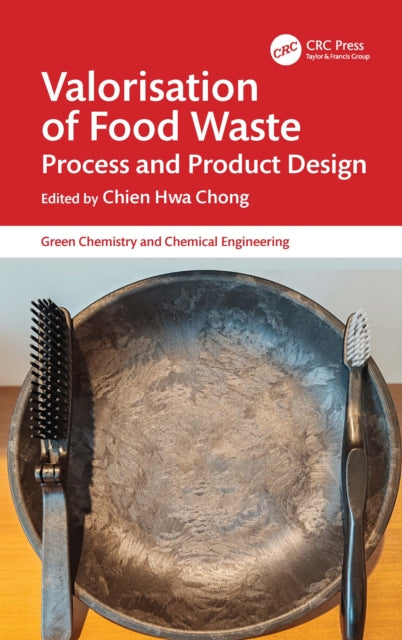 Valorisation of Food Waste: Process and Product Design