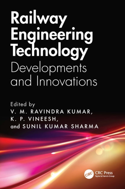 Railway Engineering Technology: Developments and Innovations