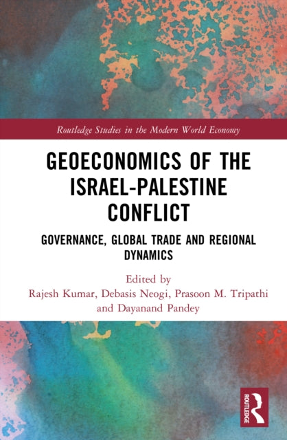 Geoeconomics of the Israel–Palestine Conflict: Governance, Global Trade, and Regional Dynamics