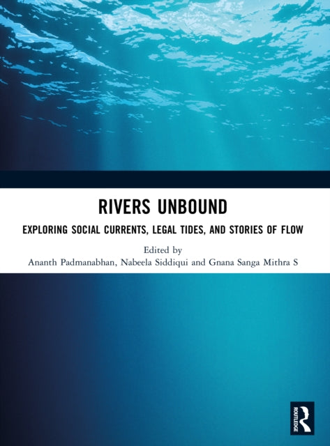 Rivers Unbound: Exploring Social Currents, Legal Tides, and Stories of Flow