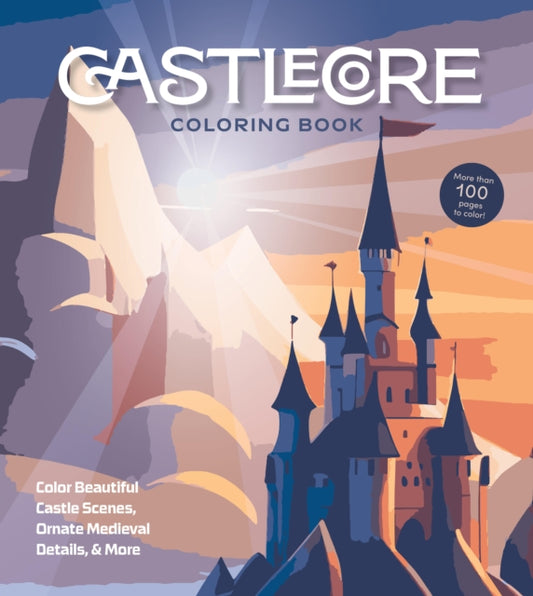 Castlecore Coloring Book: Color Beautiful Castle Scenes, Ornate Medieval Details & More
