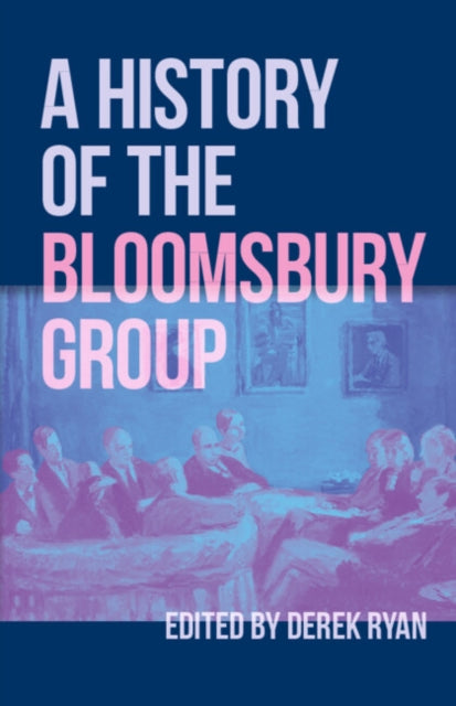 A History of the Bloomsbury Group