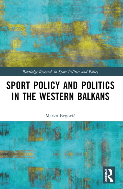 Sports Policy and Politics in the Western Balkans