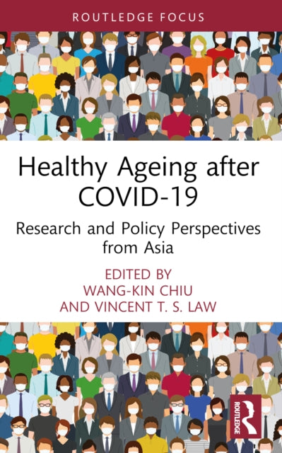 Healthy Ageing after COVID-19: Research and Policy Perspectives from Asia