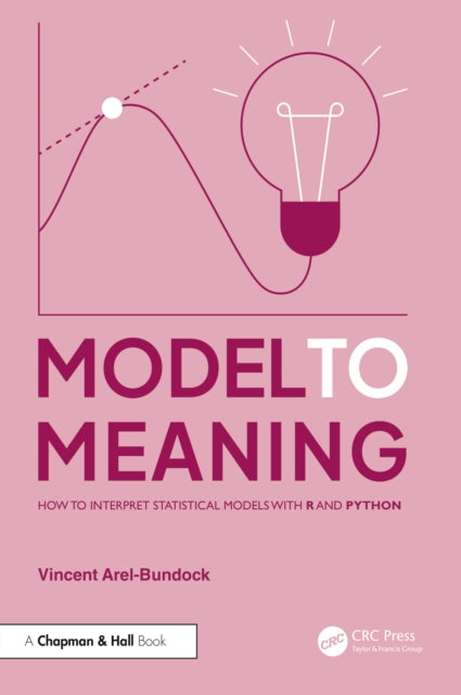 Model to Meaning: How to Interpret Statistical Models with R and Python