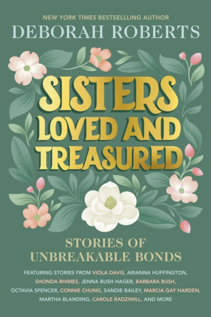 Sisters Loved and Treasured: Stories of Unbreakable Bonds