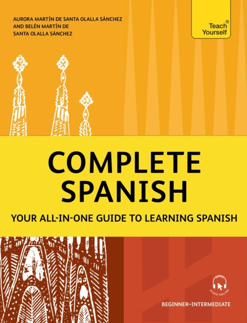 Complete Spanish: Your all-in-one guide to learning Spanish (Beginner–Intermediate)