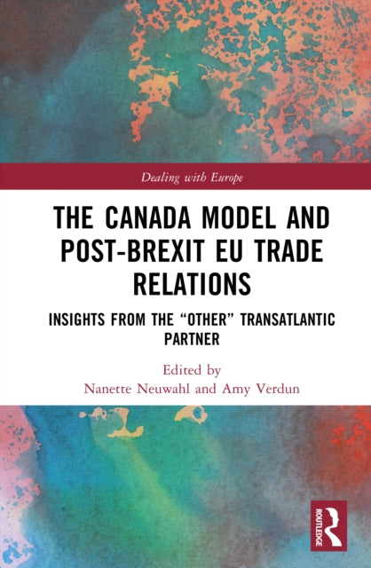 The Canada Model and Post-Brexit EU Trade Relations: Insights from the 'Other' Transatlantic Partner