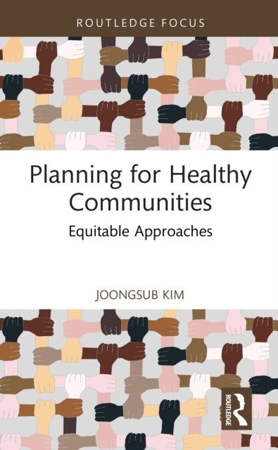 Planning for Healthy Communities: Equitable Approaches