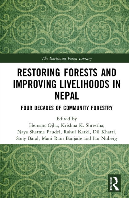 Restoring Forests and Improving Livelihoods in Nepal: Four Decades of Community Forestry