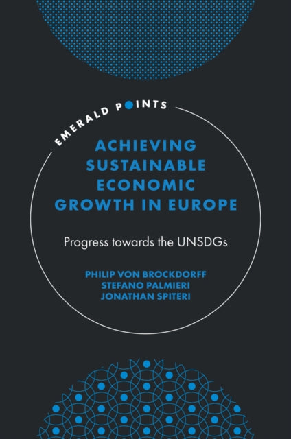 Achieving Sustainable Economic Growth in Europe: Progress towards the UNSDGs