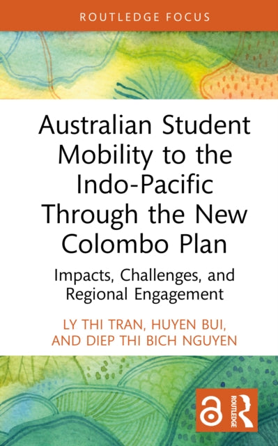 Australian Student Mobility to the Indo-Pacific Through the New Colombo Plan: Impacts, Challenges, and Regional Engagement